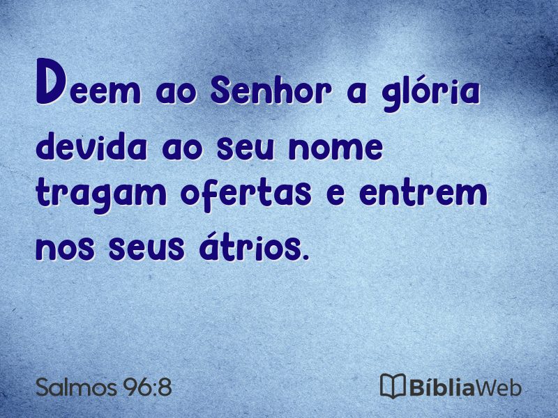 Salmos 96:8 em imagem para compartilhar