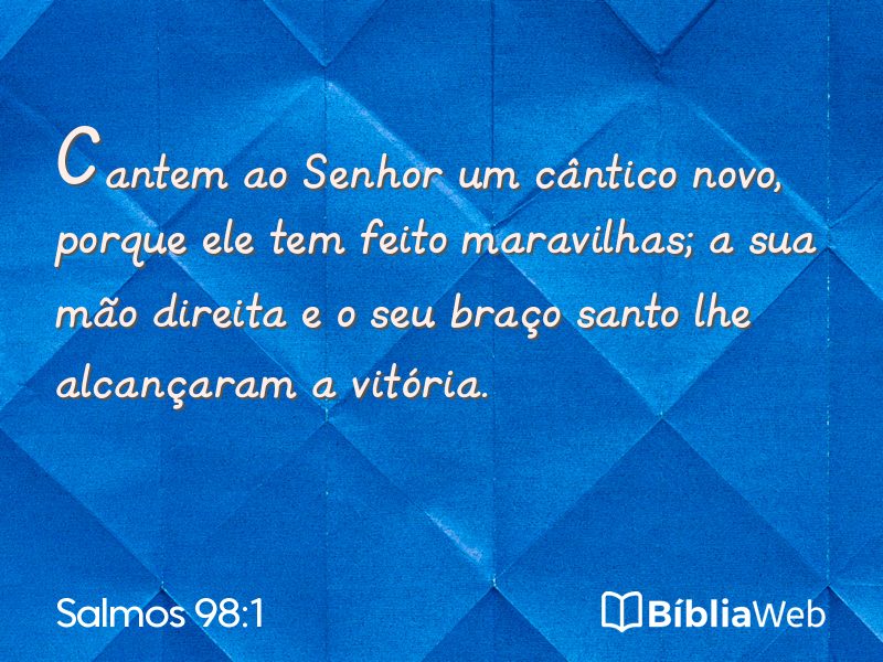 Salmos 98:1 em imagem para compartilhar