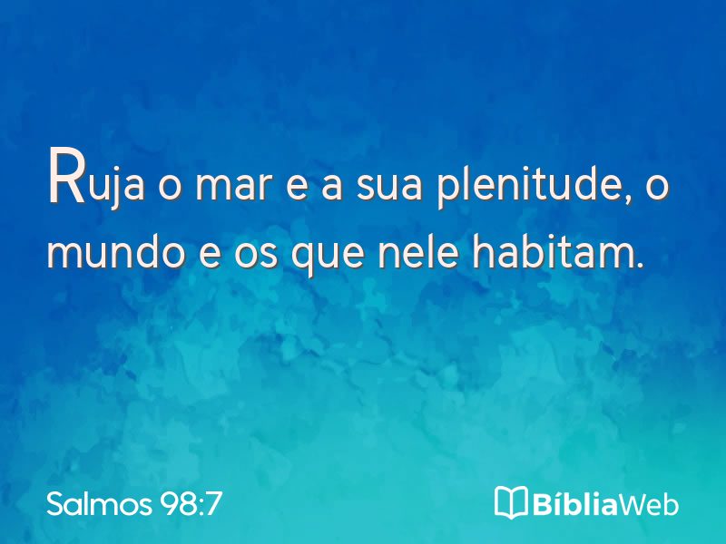 Salmos 98:7 em imagem para compartilhar