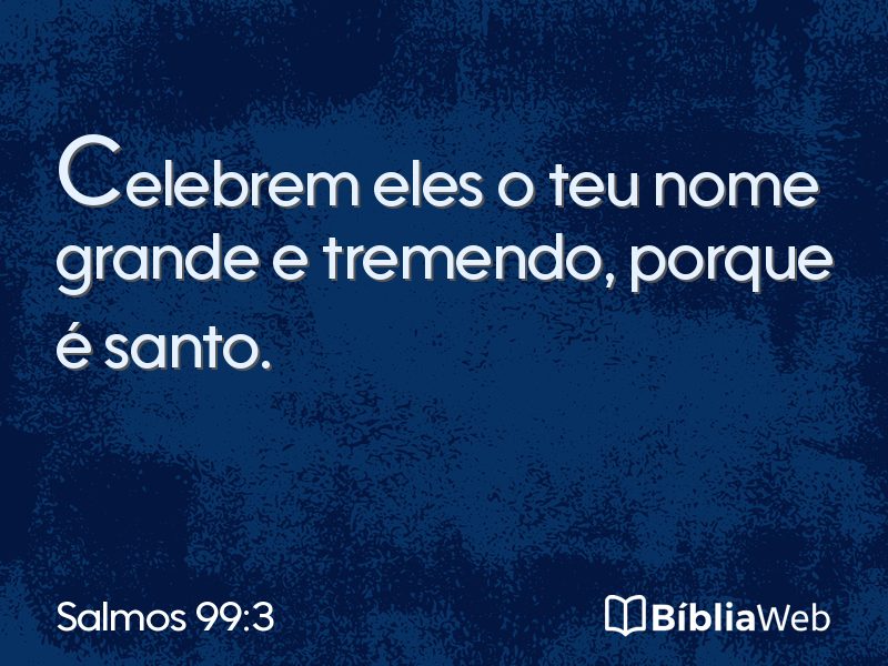 Salmos 99:3 em imagem para compartilhar