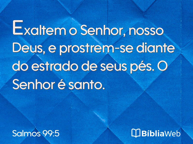 Salmos 99:5 em imagem para compartilhar