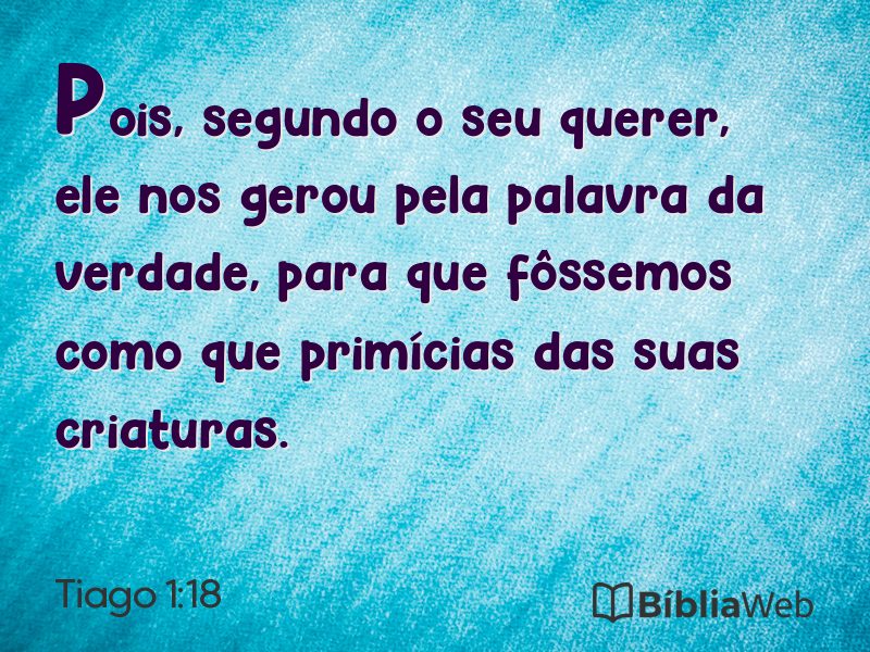 Tiago 1:18 em imagem para compartilhar