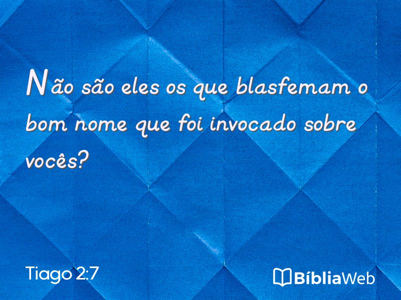 Tiago 2:7 em imagem para compartilhar