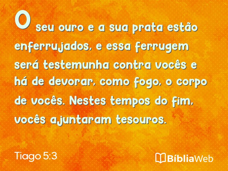 Tiago 5:3 em imagem para compartilhar