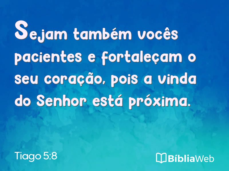 Tiago 5:8 em imagem para compartilhar