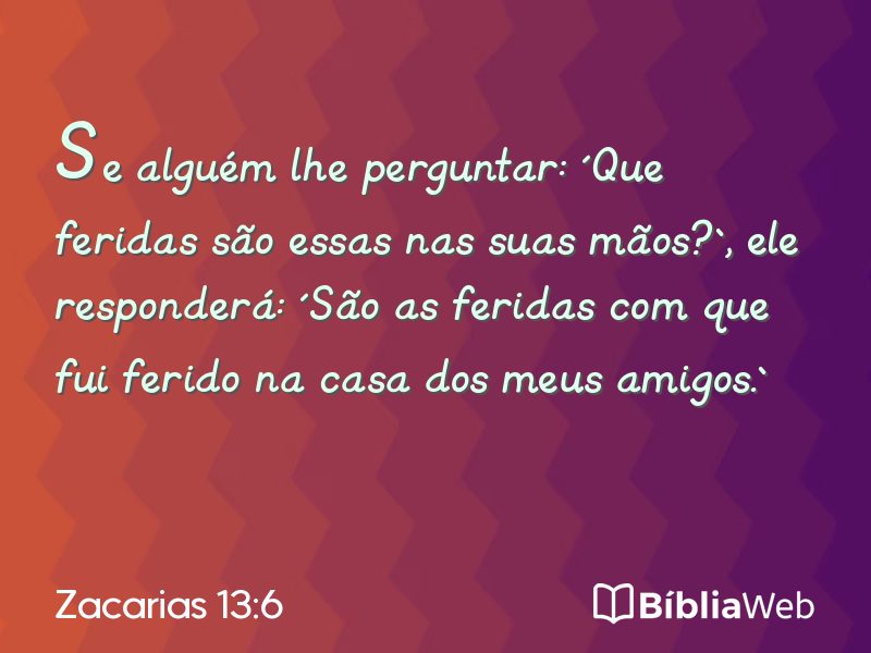 Zacarias 13:6 em imagem para compartilhar