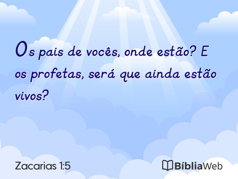 Zacarias 1:5 em imagem para compartilhar