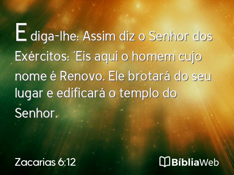 Zacarias 6:12 em imagem para compartilhar