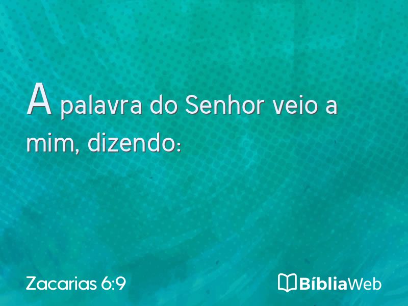 Zacarias 6:9 em imagem para compartilhar