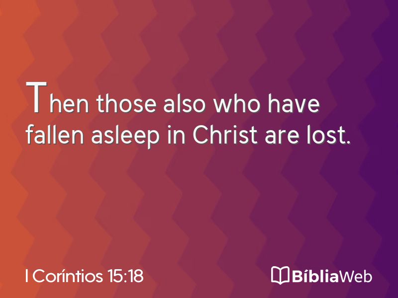 I Coríntios 15:18 em imagem para compartilhar