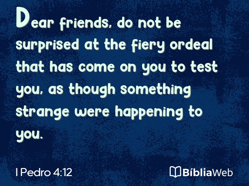 I Pedro 4:12 em imagem para compartilhar