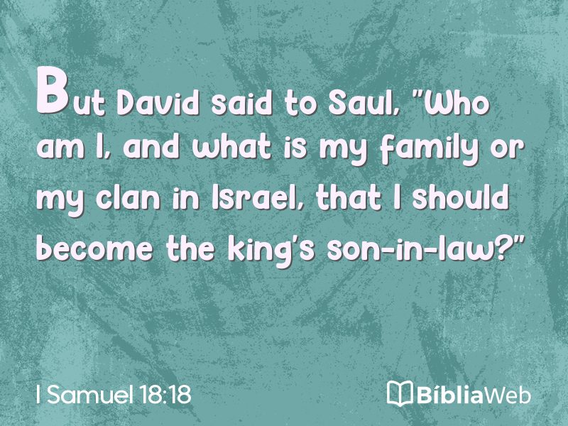 I Samuel 18:18 em imagem para compartilhar