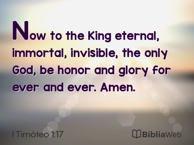I Timóteo 1:17 em imagem para compartilhar
