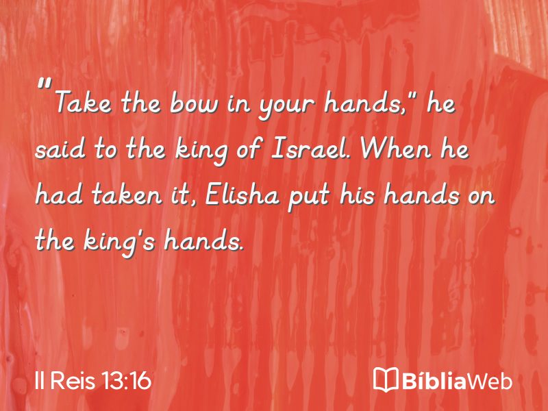 II Reis 13:16 em imagem para compartilhar