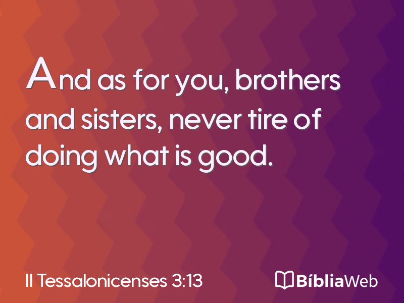 II Tessalonicenses 3:13 em imagem para compartilhar