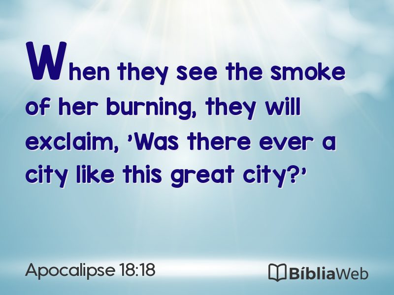Apocalipse 18:18 em imagem para compartilhar