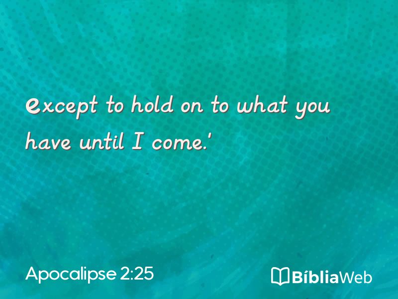 Apocalipse 2:25 em imagem para compartilhar