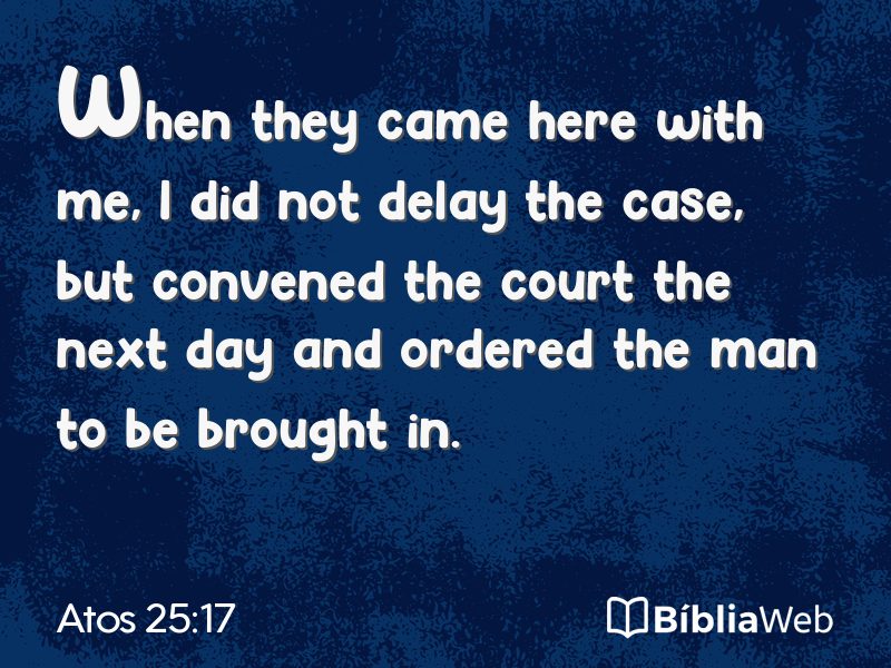 Atos 25:17 em imagem para compartilhar