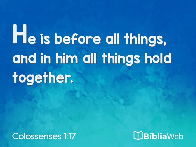Colossenses 1:17 em imagem para compartilhar