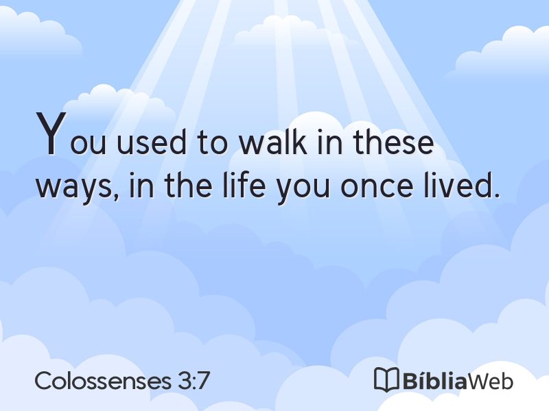 Colossenses 3:7 em imagem para compartilhar