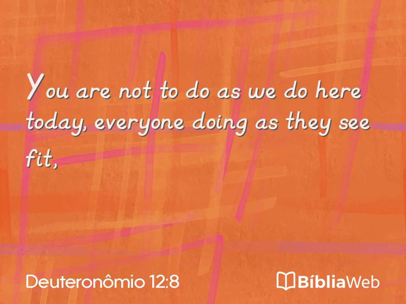 Deuteronômio 12:8 em imagem para compartilhar