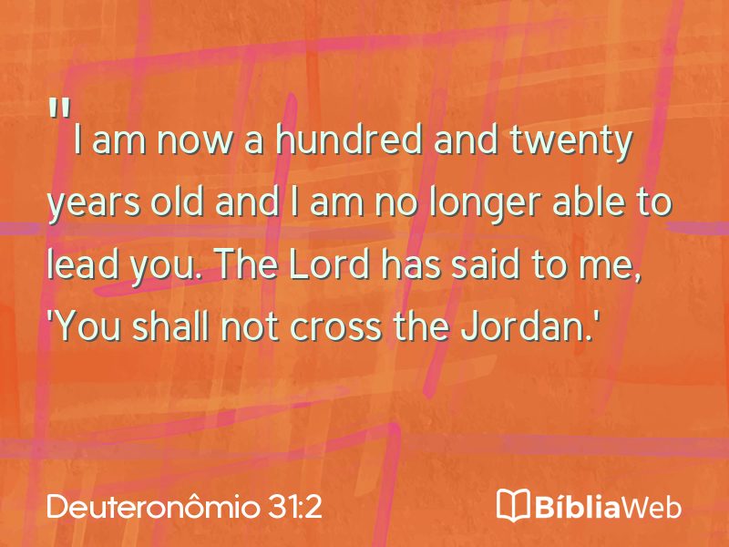 Deuteronômio 31:2 em imagem para compartilhar