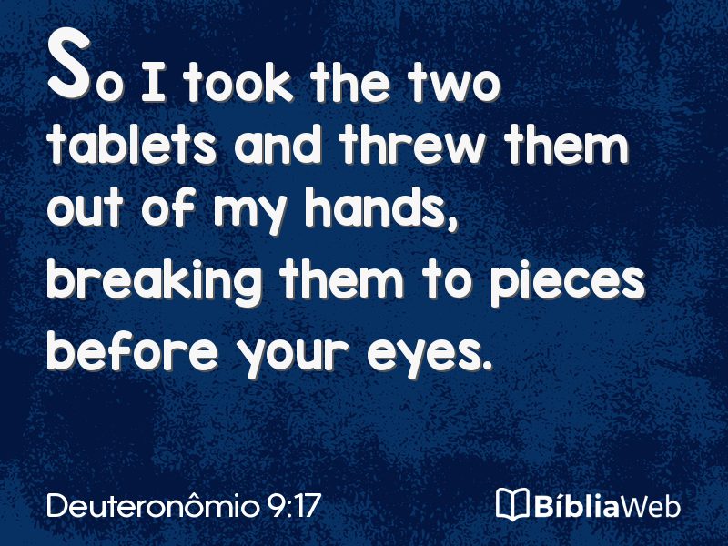Deuteronômio 9:17 em imagem para compartilhar