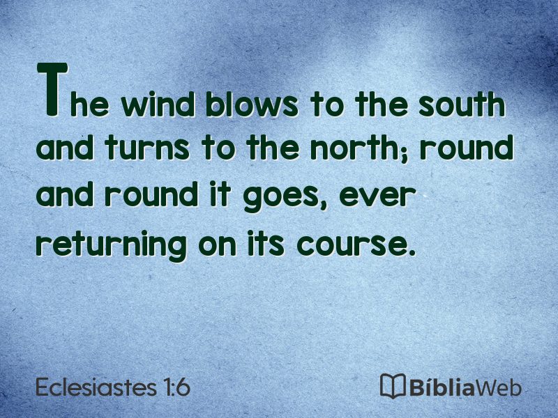 Eclesiastes 1:6 em imagem para compartilhar