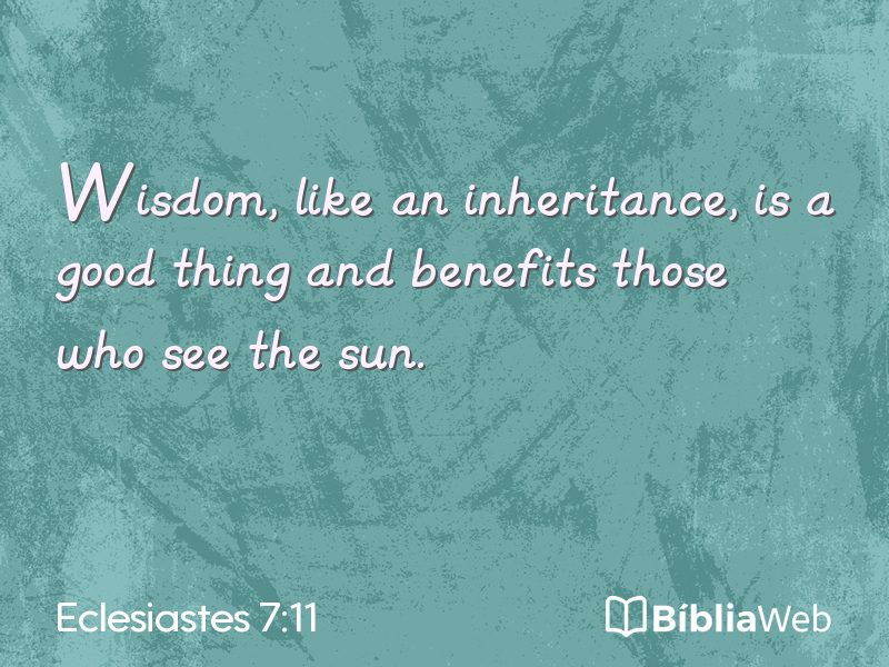 Eclesiastes 7:11 em imagem para compartilhar
