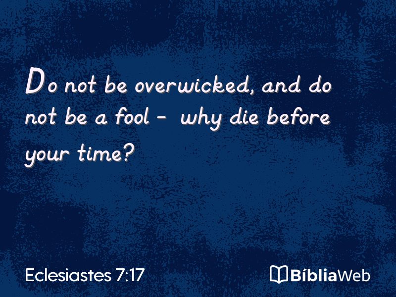 Eclesiastes 7:17 em imagem para compartilhar