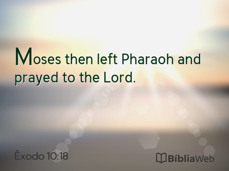 Êxodo 10:18 em imagem para compartilhar