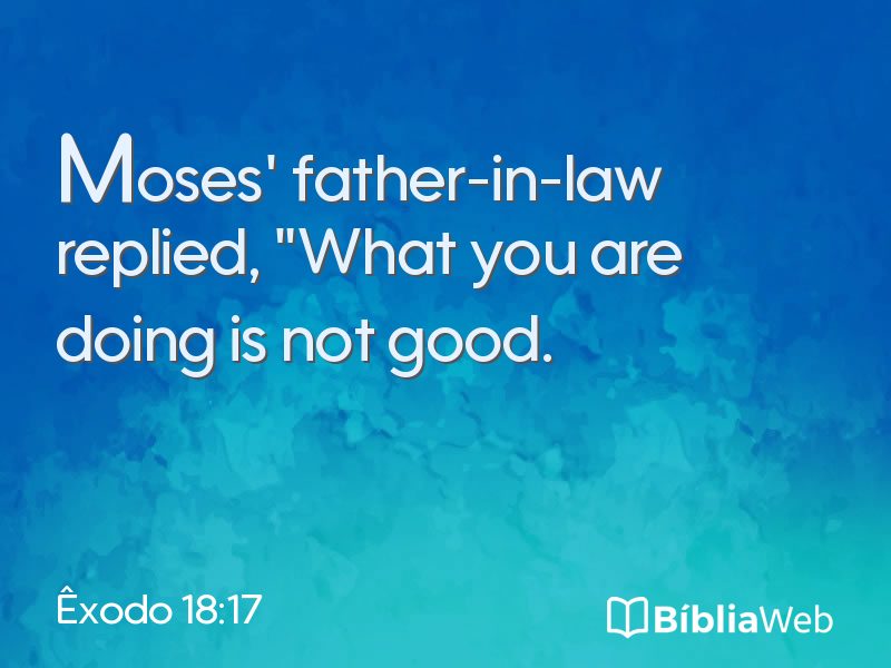 Êxodo 18:17 em imagem para compartilhar