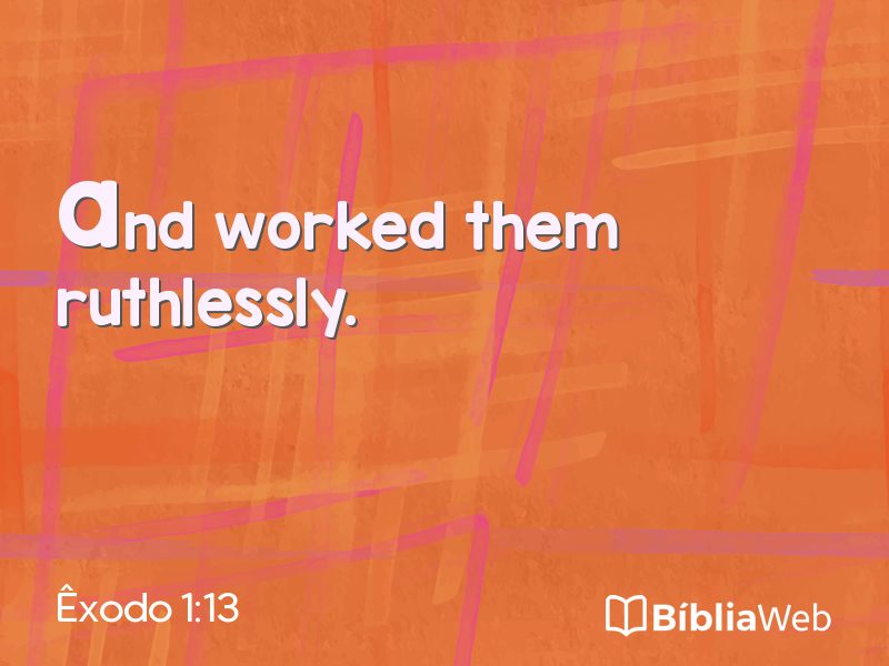 Êxodo 1:13 em imagem para compartilhar
