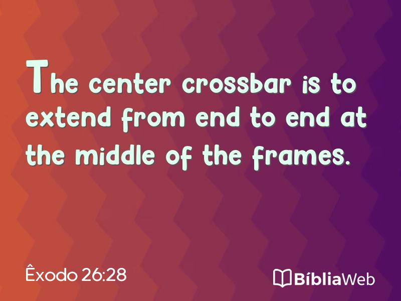 Êxodo 26:28 em imagem para compartilhar