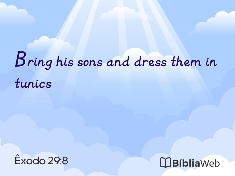 Êxodo 29:8 em imagem para compartilhar