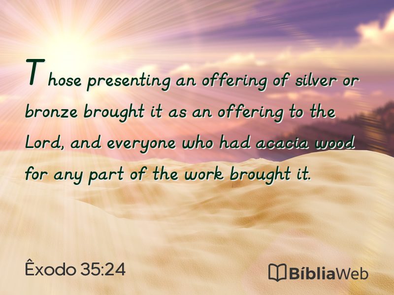 Êxodo 35:24 em imagem para compartilhar