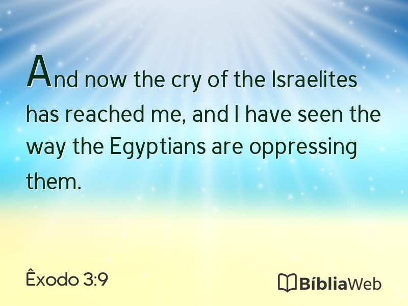 Êxodo 3:9 em imagem para compartilhar