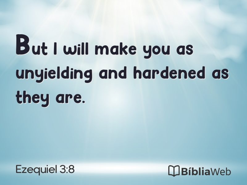 Ezequiel 3:8 em imagem para compartilhar