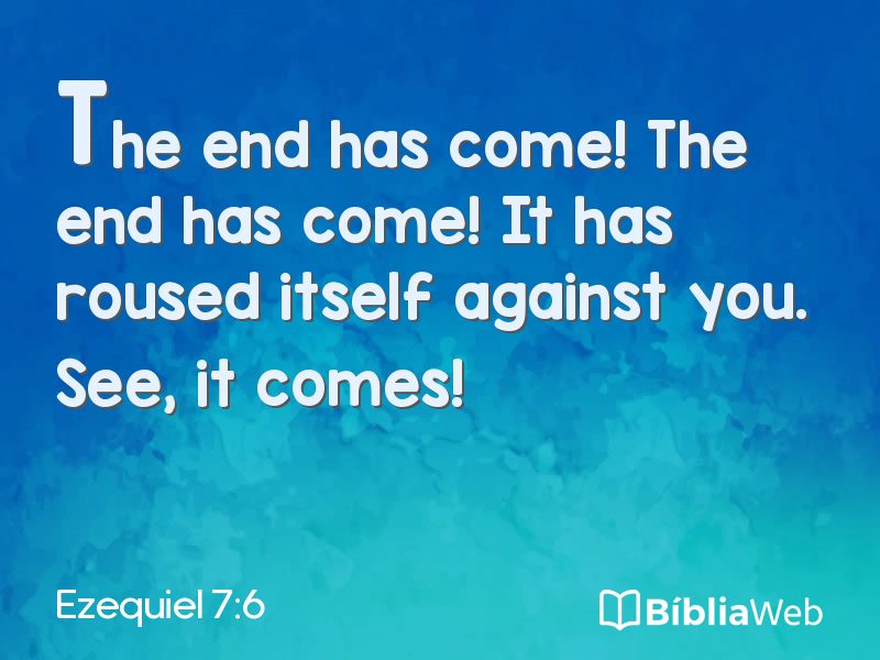 Ezequiel 7:6 em imagem para compartilhar