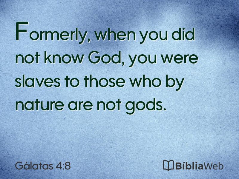 Gálatas 4:8 em imagem para compartilhar