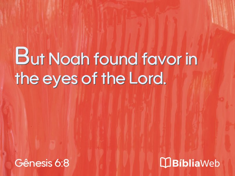 Gênesis 6:8 em imagem para compartilhar