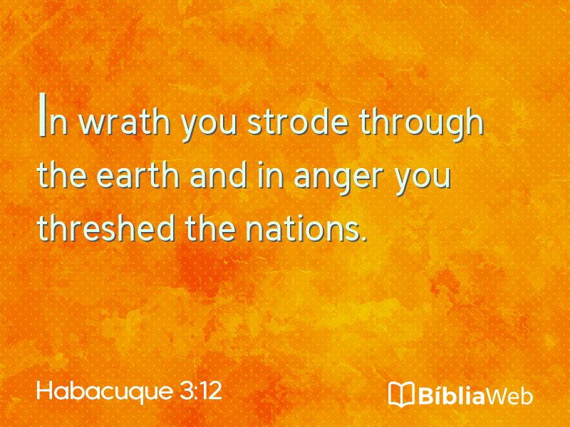 Habacuque 3:12 em imagem para compartilhar