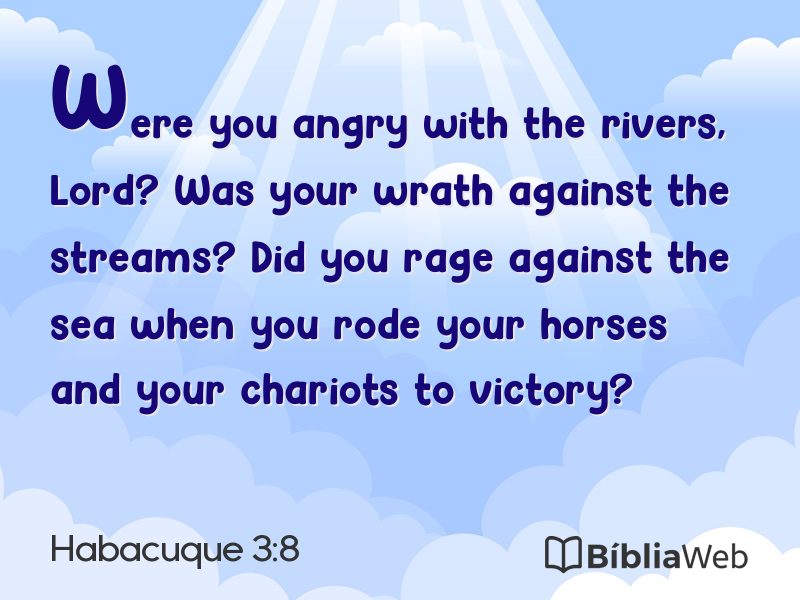 Habacuque 3:8 em imagem para compartilhar