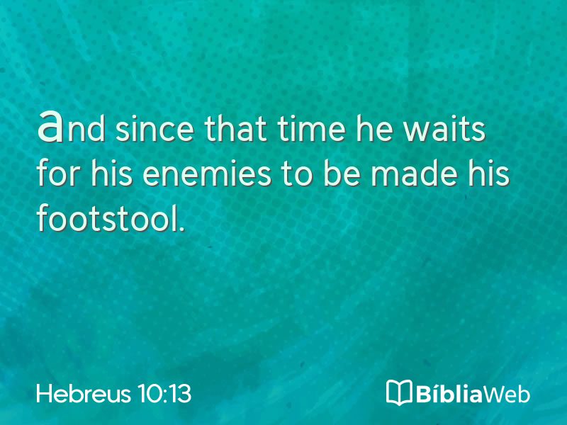 Hebreus 10:13 em imagem para compartilhar