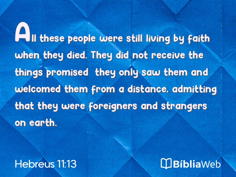 Hebreus 11:13 em imagem para compartilhar