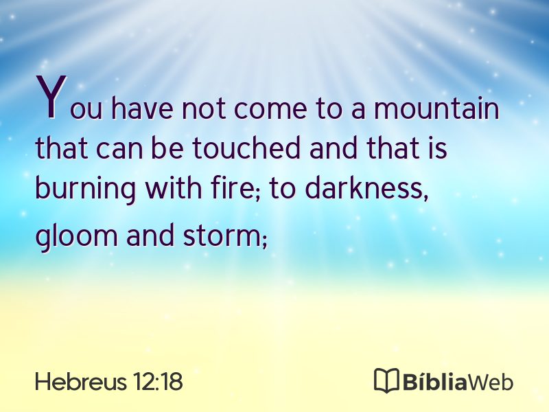 Hebreus 12:18 em imagem para compartilhar