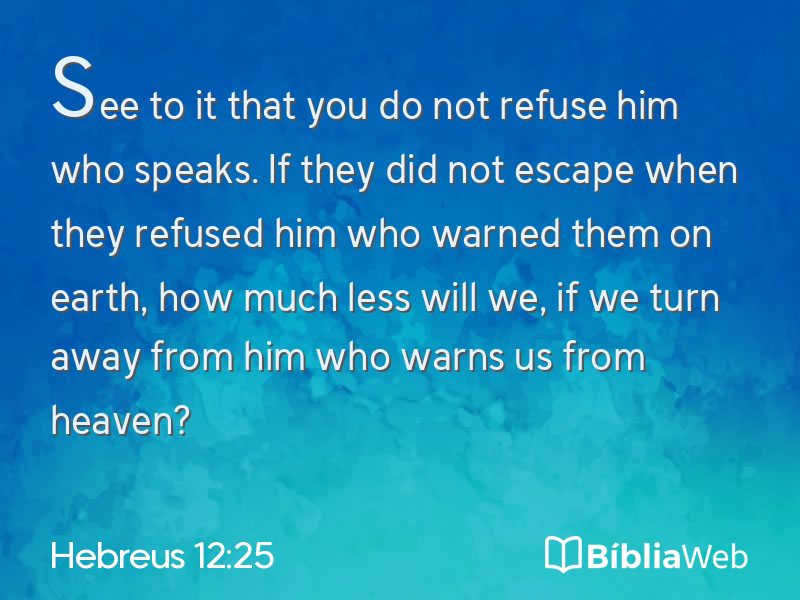 Hebreus 12:25 em imagem para compartilhar