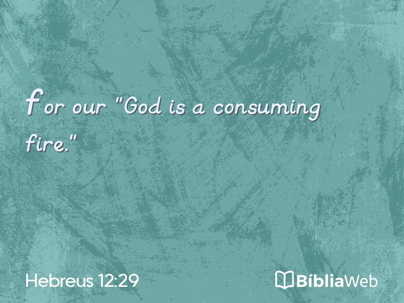 Hebreus 12:29 em imagem para compartilhar