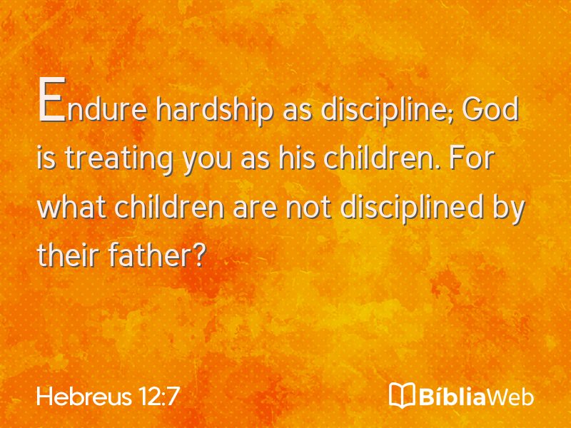 Hebreus 12:7 em imagem para compartilhar