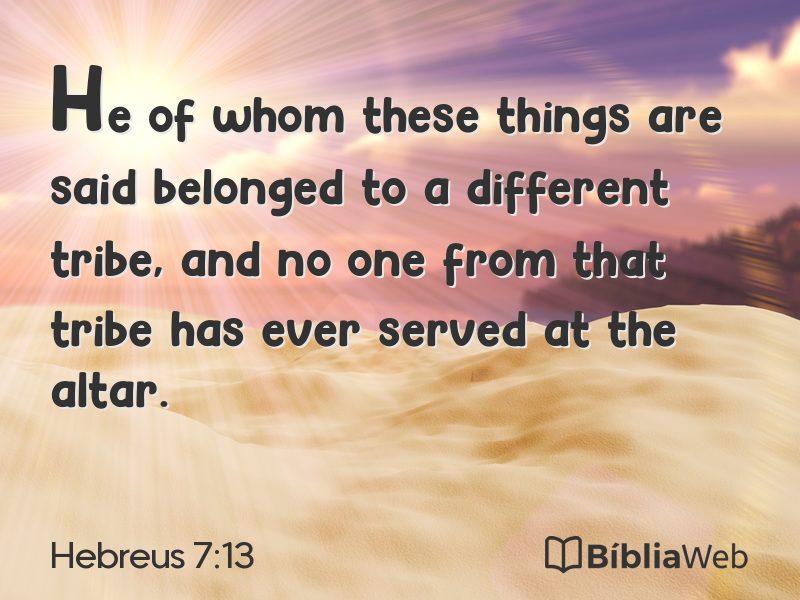 Hebreus 7:13 em imagem para compartilhar